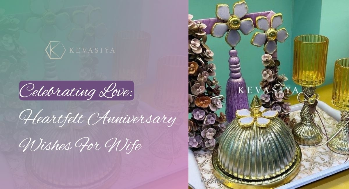 Celebrating Love: Heartfelt Anniversary Wishes for Wife